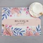 Салфетка на стол "Believe", ПВХ, 40х29 см Салфетка на стол "Believe", ПВХ, 40х29 см
