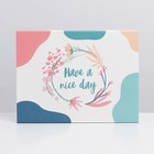 Коробка для сладостей «Have a nice day», 20 × 15 × 5 см 7360616
